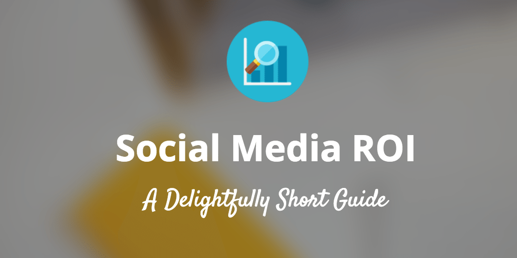 Measuring Digital Marketing ROI In Social Media